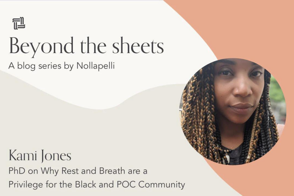 Beyond the Sheets: Kami Jones, PhD on Why Rest and Breath are a Privilege for the Black and POC Community